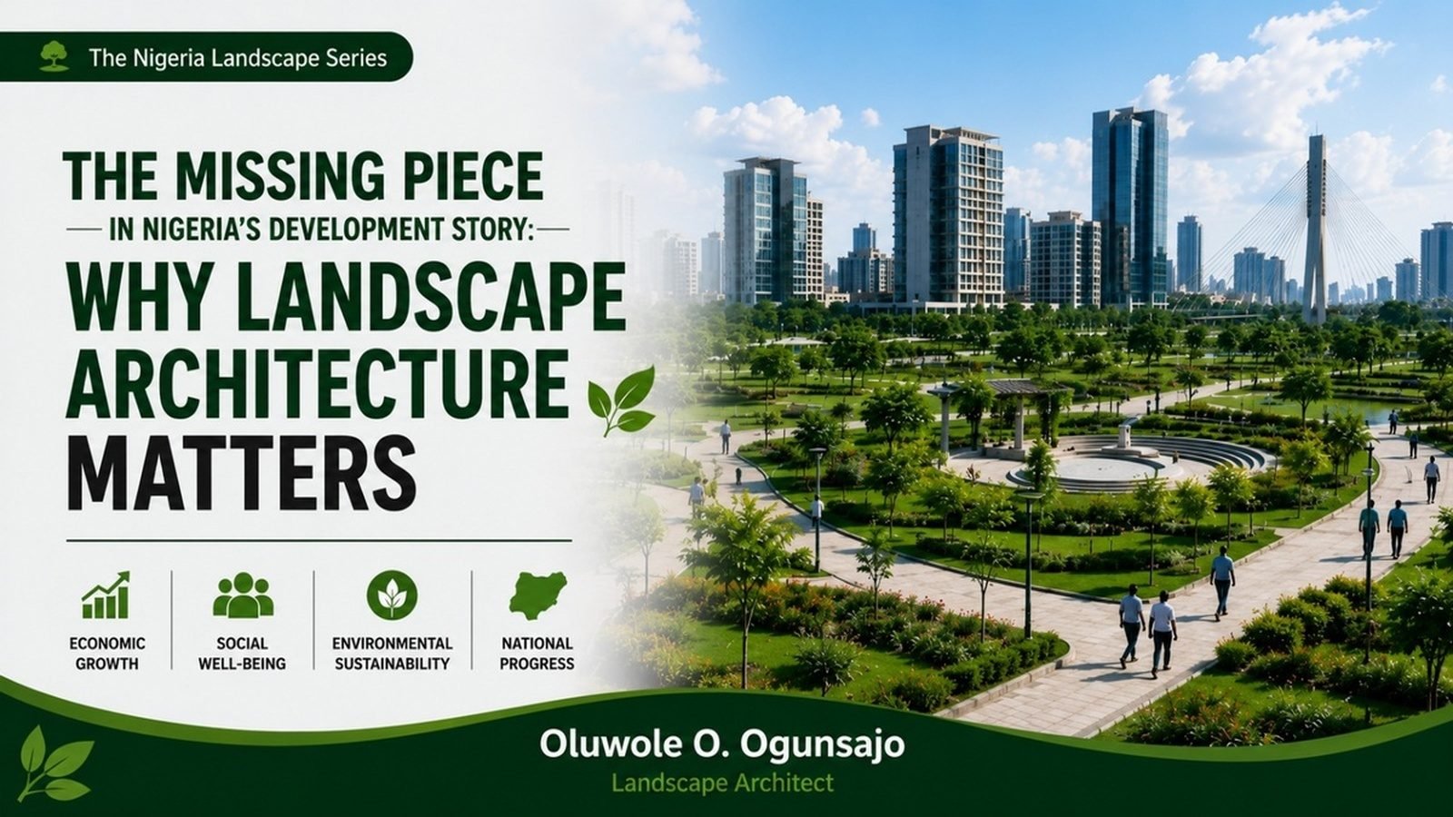 The Missing Piece in Nigeria's Development Story: Why Landscape Architecture Matters